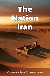 The Nation Iran - Gwendolyn Silverstone - ebook