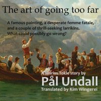 The art of going too far - Pal Undall - audiobook