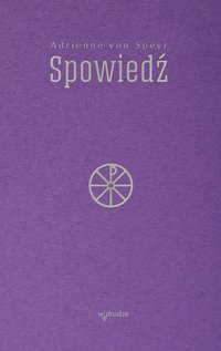 Spowiedź - Adrienne von Speyr - ebook