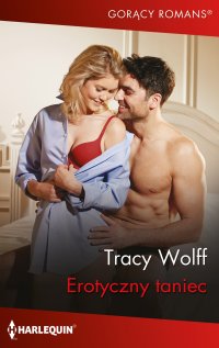 Erotyczny taniec - Tracy Wolff - ebook