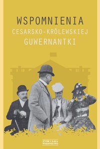 Wspomnienia cesarsko-królewskiej guwernantki - Anonim - ebook