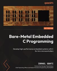 Bare-Metal Embedded C Programming - Israel Gbati - ebook