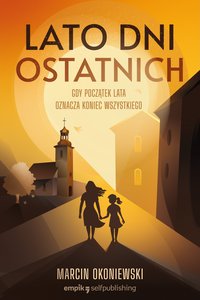 Lato dni ostatnich - Marcin Okoniewski - ebook