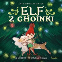 Elf z choinki - Anna Włodarkiewicz - audiobook