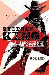 Mroczna Wieża. Tom 1. Roland - Stephen King - ebook