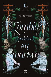 Zombie (podobno) są martwe - Robin Wasley - ebook