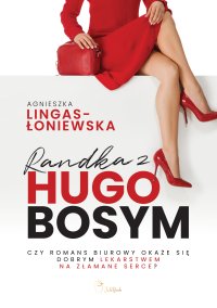 Randka z Hugo Bosym - Agnieszka Lingas-Łoniewska - ebook