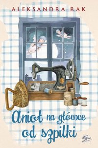 Anioł na główce od szpilki - Aleksandra Rak - ebook