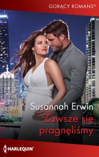 Zawsze się pragnęliśmy - Susannah Erwin - ebook