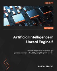 Artificial Intelligence in Unreal Engine 5 - Marco Secchi - ebook