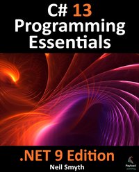 C# 13 Programming Essentials .NET 9 Edition - Neil Smyth - ebook