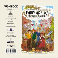 The tale of the good fairy Adelka and three gnomes. BOOK THREE - Janusz Jagłowski - audiobook