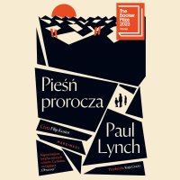 Pieśń prorocza - Paul Lynch - audiobook