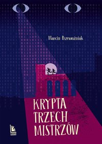 Krypta trzech mistrzów - Marcin Przewoźniak - ebook