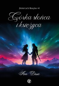 Córka słońca i księżyca - Ann Dove - ebook