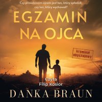 Egzamin na ojca - Danka Braun - audiobook