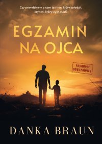 Egzamin na ojca - Danka Braun - ebook