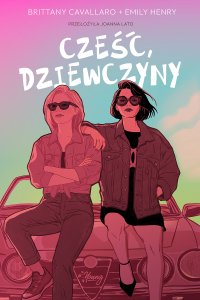 Cześć, dziewczyny - Brittany Cavallaro - ebook