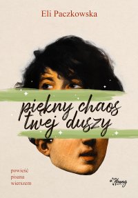 Piękny chaos twej duszy - Eli Paczkowska - ebook