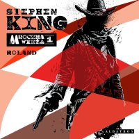 Mroczna Wieża. Tom 1. Roland - Stephen King - audiobook