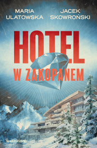 Hotel w Zakopanem - Maria Ulatowska - ebook