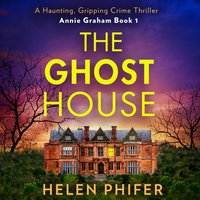 Ghost House - Helen Phifer - audiobook