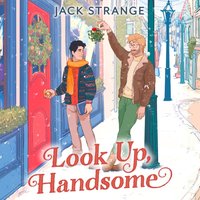 Look Up, Handsome - Jack Strange - audiobook