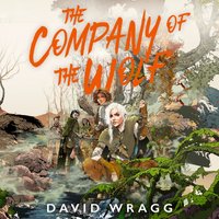 Company of the Wolf - David Wragg - audiobook