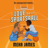 Love And Sportsball - Meka James - audiobook