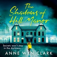 Shadows of Hill Manor - Anne Wyn Clark - audiobook