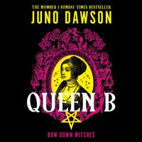 Queen B - Juno Dawson - audiobook