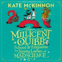 Millicent Quibb School of Etiquette for Young Ladies of Mad Science - Kate McKinnon - audiobook