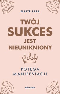 Twój sukces jest nieunikniony - Issa Maite - ebook