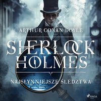 Sherlock Holmes. Najsłynniejsze śledztwa - Arthur Conan Doyle - audiobook