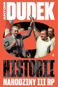 Dudek o historii. Narodziny III RP - Antoni Dudek - ebook