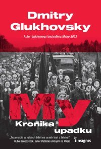 My. Kronika upadku - Dmitry Glukhovsky - ebook