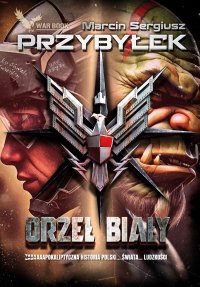 Orzeł Biały - Marcin Sergiusz Przybyłek - ebook