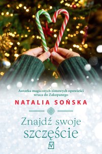 Znajdź swoje szczęście - Natalia Sońska - ebook