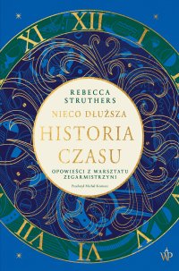 Nieco dłuższa historia czasu - Rebecca Struthers - ebook