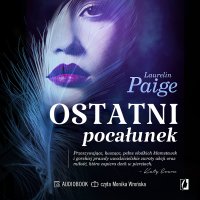 Ostatni pocałunek - Laurelin Paige - audiobook