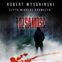 Tożsamość - Robert Wysokiński - audiobook