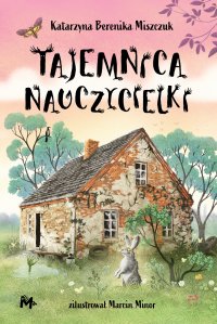 Tajemnica nauczycielki - Katarzyna Berenika Miszczuk - ebook