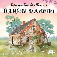 Tajemnica nauczycielki - Katarzyna Berenika Miszczuk - audiobook