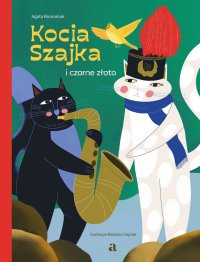 Kocia Szajka i czarne złoto - Agata Romaniuk - ebook