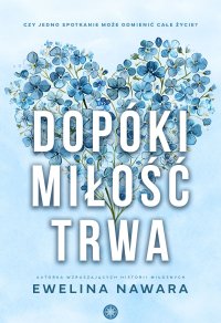 Dopóki miłość trwa - Ewelina Nawara - ebook