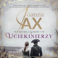 Duma i gniew. Uciekinierzy - Joanna Jax - audiobook