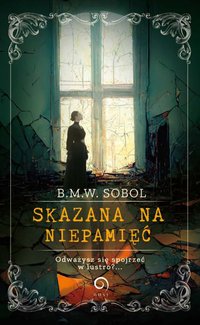 Skazana na niepamięć - B.M.W. Sobol - ebook