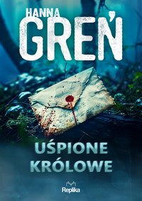 Uśpione królowe. W trójkącie beskidzkim. Tom 1 - Hanna Greń - ebook