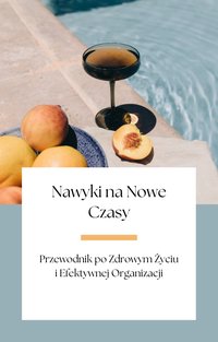 Zdrowe Nawyki, Efektywny Dzień: Twój Nowoczesny Przewodnik - Marcin Szewczyk - ebook