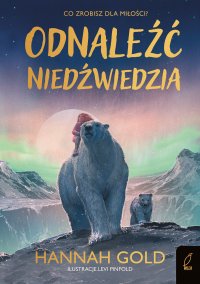 Odnaleźć niedźwiedzia - Hannah Gold - ebook